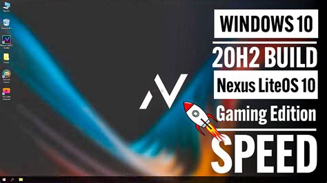 Nexus Liteos 10 Gaming Edition Best Windows 10 Lite Version X64