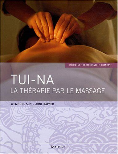 Livre Complet Gratiuit En Ligne Tui Na La Thérapie Par Le Massage