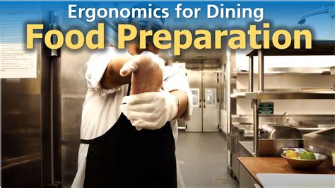 Ergonomics For Dining Food Preparation 101619 Youtube