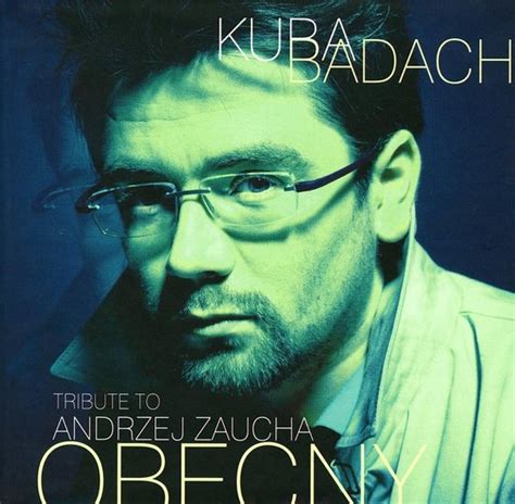 Obecny Tribute To Andrzej Zaucha Kuba Badach Cd Album Muziek