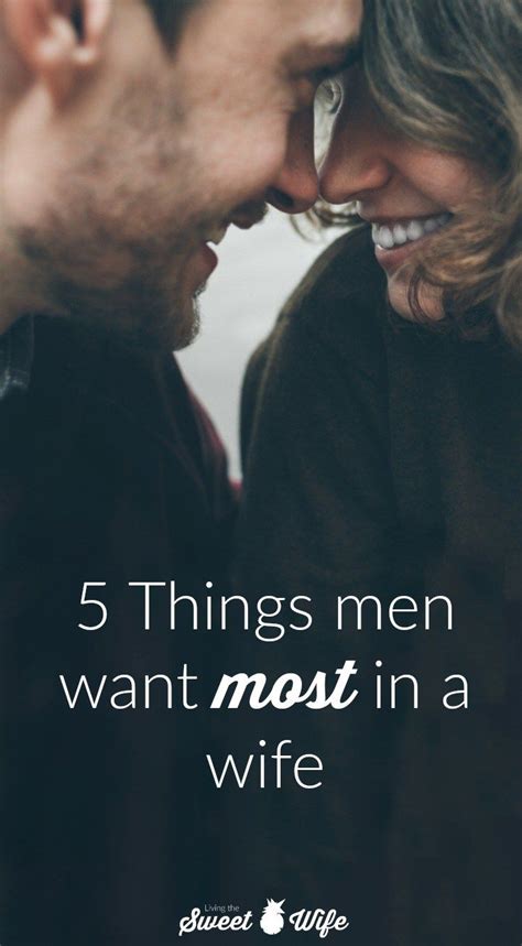 So I Know The Title Of This Post Says “what Men Want Most In A Wife