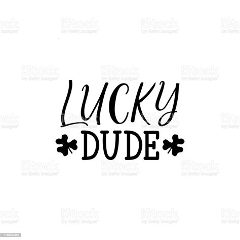 lucky dude lettering calligraphy vector illustration st patricks day card stock illustration