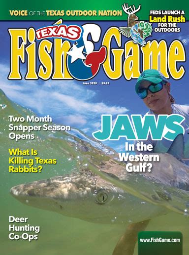 Texas Fish And Game June 2020 Texas Fish And Game Magazine