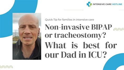 Quick Tip For Families In Icu Non Invasive Bipap Or Tracheostomy What