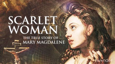 Watch Scarlet Woman The True Story Of Mary Magdalene Online Free