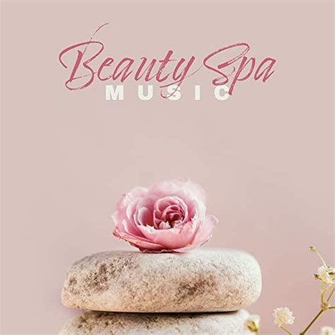 Beauty Spa Music New Age Healing Therapy Sounds Relaxing Spa Music Nature