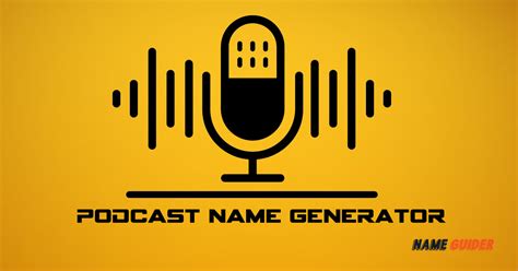 1175 Podcast Name Generator 2023 Name Guider