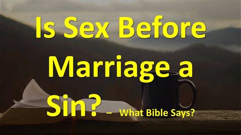 9 bible verses that teach that sex before marriage is a sin youtube