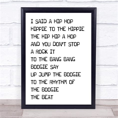 Rappers Delight White And Black I Said Hip Hop Song Lyric Art Music Quote T Poster