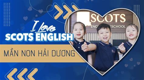 Cuộc Thi I Love Scots English đến Từ Trường MẦm Non HẢi DƯƠng HỆ ThỐng Anh NgỮ QuỐc TẾ