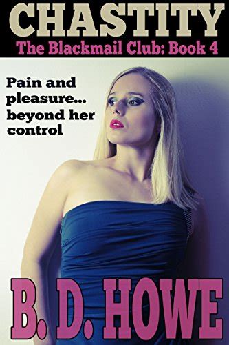 Chastity The Blackmail Club Book Ebook Howe B D Amazon Co Uk