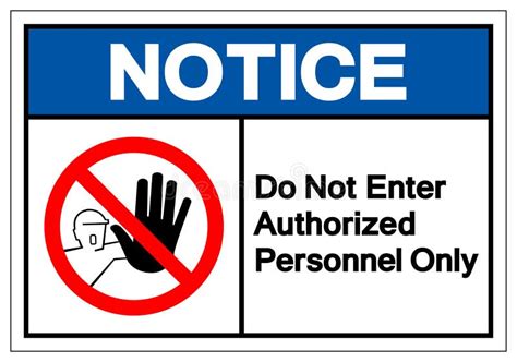 Notice Do Not Enter Authorized Personnel Only Symbol Sign Vector