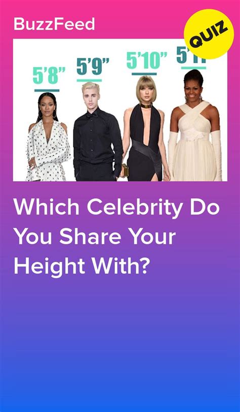 Which Celebrity Do You Share Your Height With Interesting Quizzes