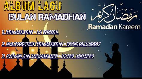 Album Lagu Bulan Ramadhan Youtube