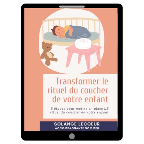 Guide Complet Pour Transformer Le Rituel Du Coucher De Votre Enfant