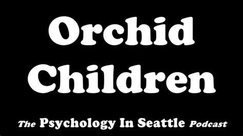 Orchid Children Youtube