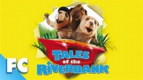 Tales of the Riverbank | Full Family Adventure Animated Movie | Stephen ...