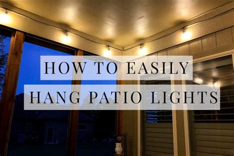 How To Hang String Lights On Covered Patio Step By Step