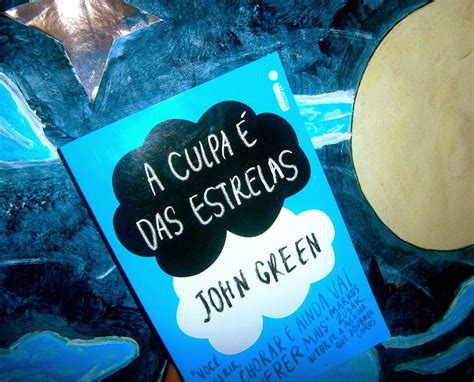 De Olho Na Arte Resenha A Culpa Das Estrelas De John Green