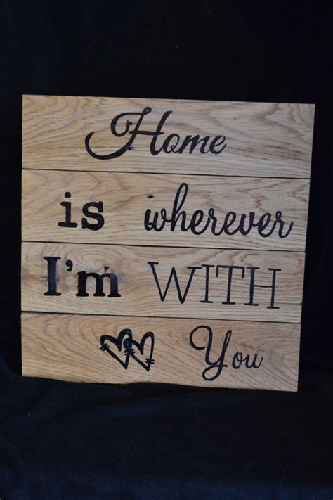 Reclaimed Wood Sign Home Is Wherever Im With You Wooden Signs Diy