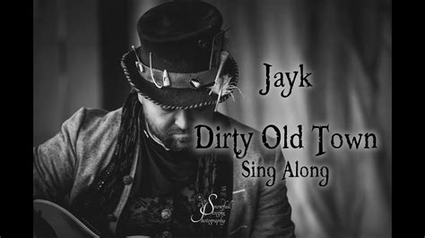 Dirty Old Town Sing Along Youtube