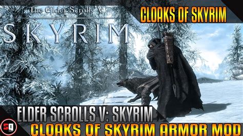 The Elder Scrolls V Skyrim Cloaks Of Skyrim Mod Youtube