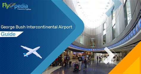 Know About George Bush Intercontinental Airport Terminal