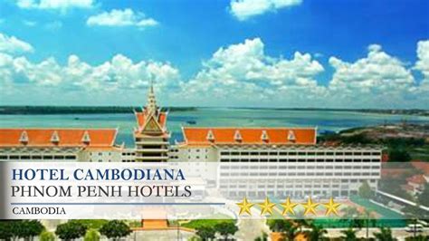 Hotel Cambodiana Phnom Penh Hotels Cambodia สรุปเนื้อหาที่เกี่ยวข้องกับhotel Cambodiana