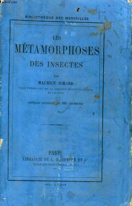 Les Métamorphoses Des Insectes De Girard Maurice Achat Livres Ref