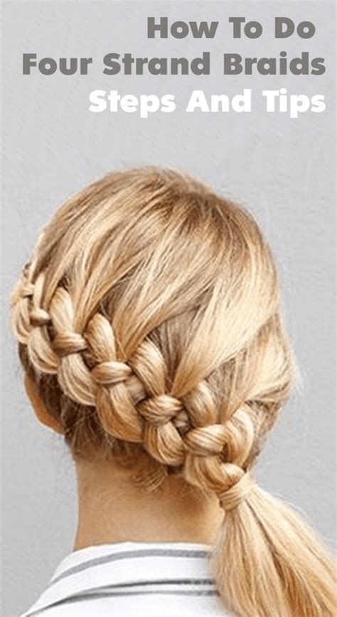 Once youve gotten the basics of a traditional braid down you. Four Strand Braid - How To Do Four Strand Braids Steps And Tips