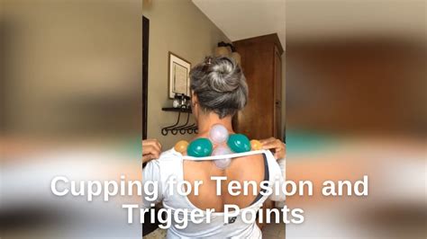 Cupping For Trigger Points Compression Balls Vs Decompression With Energy And Chakra Cups Youtube