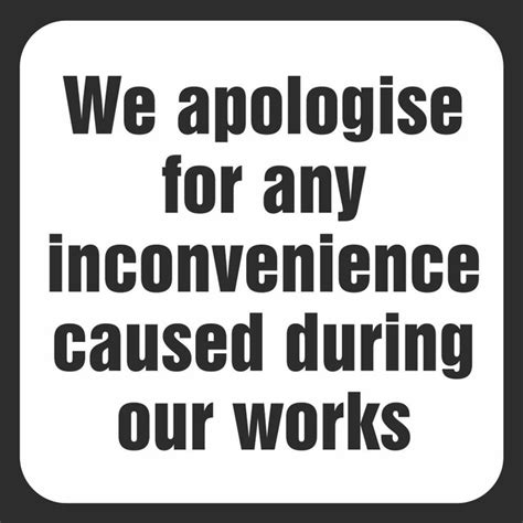 We Apologise For Any Inconvenience Caused During Our Works Traffic