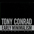 TONY CONRAD Early Minimalism - Volume One reviews