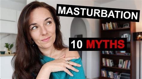 10 Biggest Misconceptions About Masturbation Youtube