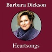 Barbara Dickson - Heartsongs Lyrics and Tracklist | Genius