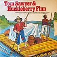 Tom Sawyer & Huckleberry Finn (1981, Vinyl) | Discogs
