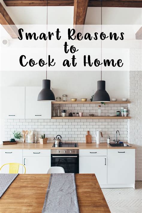 8 Smart Reasons To Cook At Home Want To Have Fun In The Kitchen