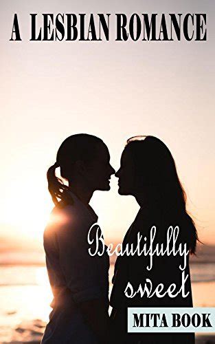 A Lesbian Romance Beautifully Sweet Lesbian Love By Kita Book