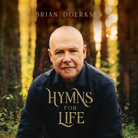 Brian Doerksen Hymns For Life Lyrics And Tracklist Genius