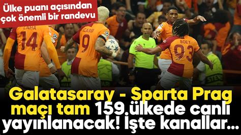 Galatasaray Sparta Prag Ma Lkede Yay Nlanacak