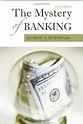 The Mystery of Banking: Murray N. Rothbard, Douglas E. French, Joseph T ...