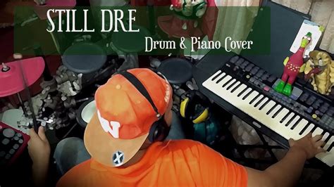 Still DRE - Drum and Piano Cover - YouTube