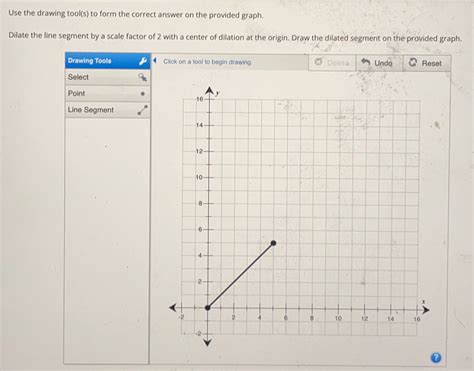 Solved Use The Drawing Tool S To Form The Correct Answer On The Provided Graph Dilate The