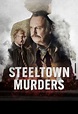 Steeltown Murders | Episodes | SideReel