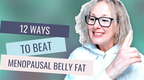 Menopause Monday 12 Ways To Beat Menopausal Belly Fat Youtube