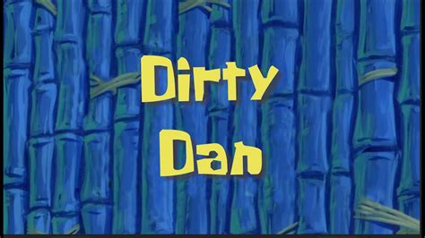 Dirty Dan Spongebob Rap W Lyrics Youtube
