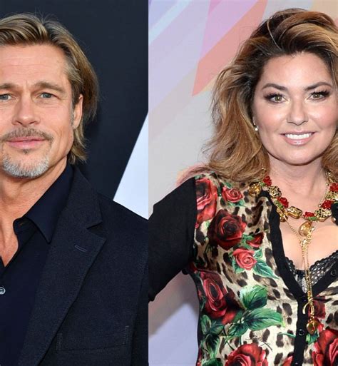 Shania Twain Quotes Her Own Song That Dont Impress Me Much In Th Birthday Message To Brad Pitt