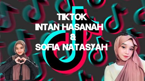 Tiktok Intan Hasanah And Sofia Natasyahtiktok Malaysia2020 Youtube