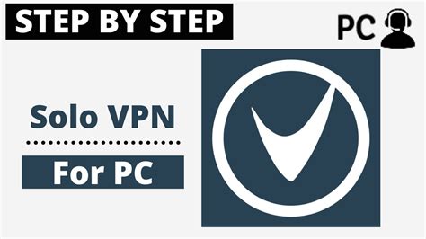 How To Download Solo Vpn For Pc Windows Or Mac Youtube