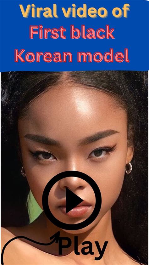 Viral Video Of Black Korean Model